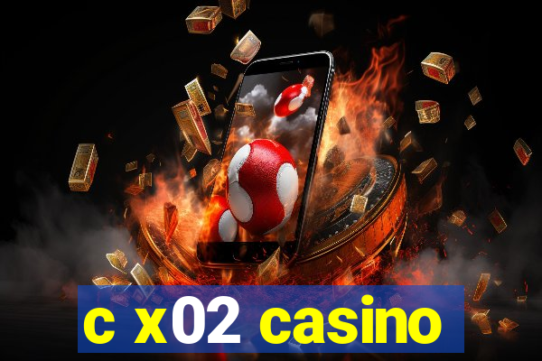 c x02 casino